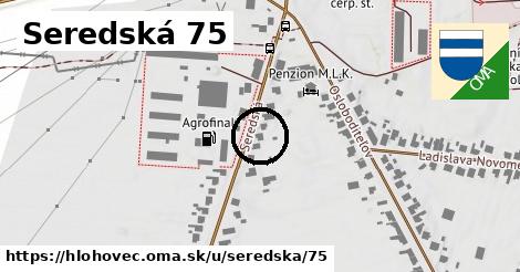 Seredská 75, Hlohovec