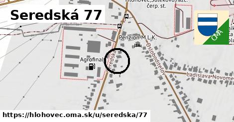 Seredská 77, Hlohovec