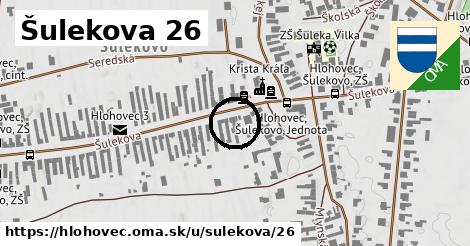 Šulekova 26, Hlohovec