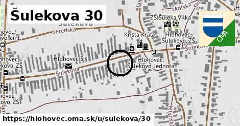 Šulekova 30, Hlohovec