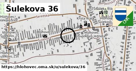 Šulekova 36, Hlohovec