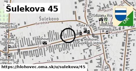 Šulekova 45, Hlohovec