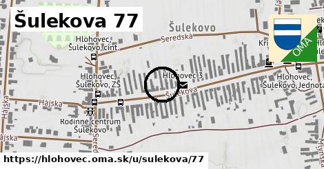 Šulekova 77, Hlohovec