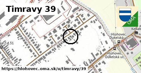 Timravy 39, Hlohovec