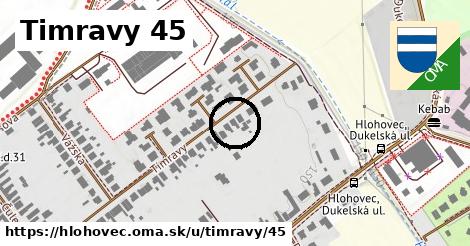 Timravy 45, Hlohovec