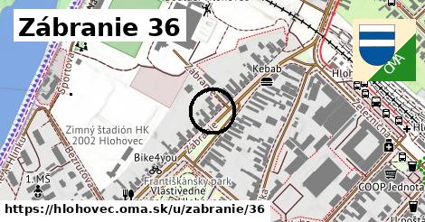 Zábranie 36, Hlohovec