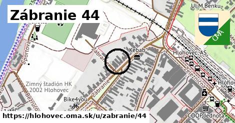 Zábranie 44, Hlohovec