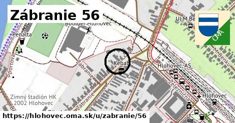 Zábranie 56, Hlohovec