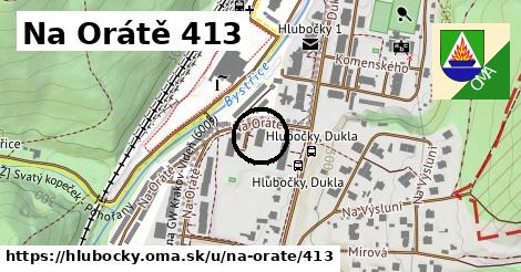 Na Orátě 413, Hlubočky