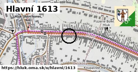 Hlavní 1613, Hluk