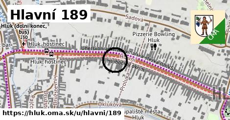 Hlavní 189, Hluk