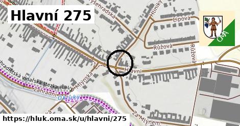 Hlavní 275, Hluk