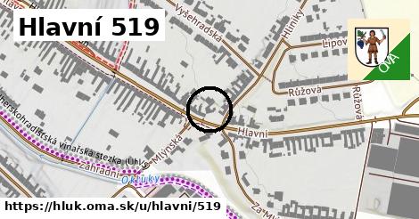 Hlavní 519, Hluk