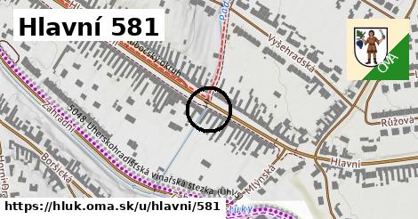 Hlavní 581, Hluk