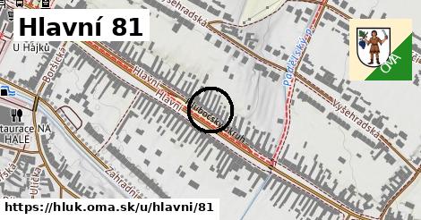 Hlavní 81, Hluk