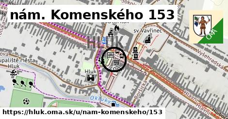 nám. Komenského 153, Hluk