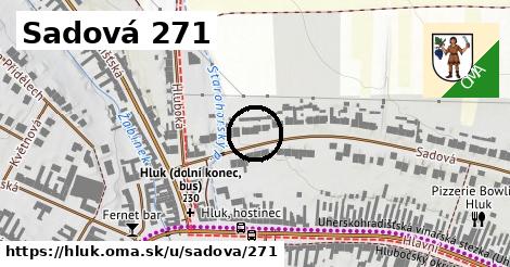 Sadová 271, Hluk