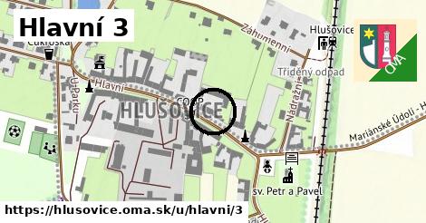 Hlavní 3, Hlušovice