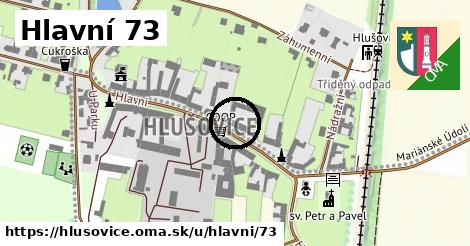 Hlavní 73, Hlušovice