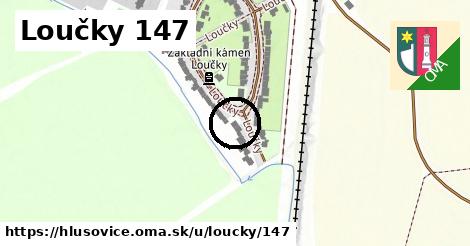 Loučky 147, Hlušovice