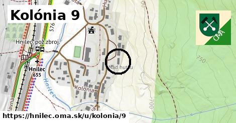 Kolónia 9, Hnilec