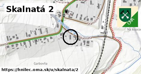 Skalnatá 2, Hnilec