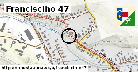 Francisciho 47, Hnúšťa