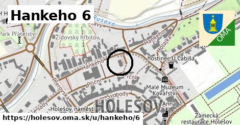 Hankeho 6, Holešov