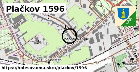 Plačkov 1596, Holešov