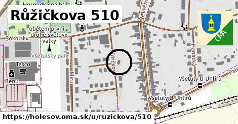 Růžičkova 510, Holešov
