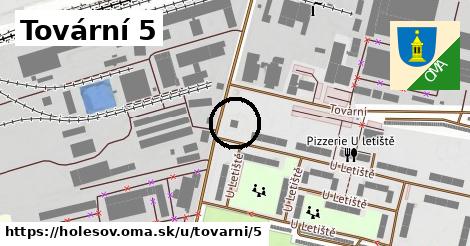Tovární 5, Holešov