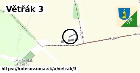 Větřák 3, Holešov