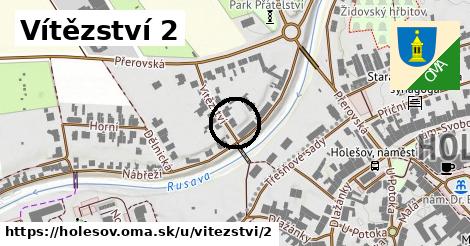 Vítězství 2, Holešov