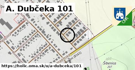 A. Dubčeka 101, Holíč