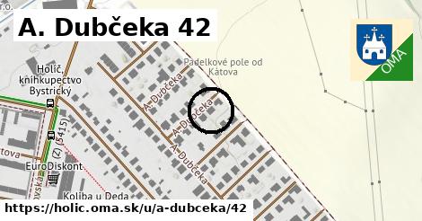 A. Dubčeka 42, Holíč