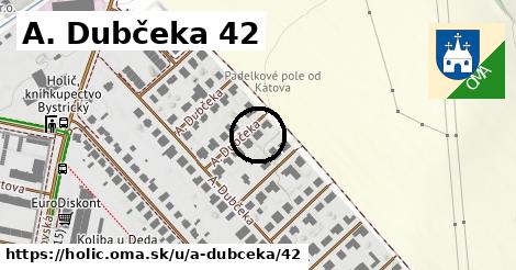 A. Dubčeka 42, Holíč