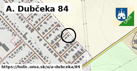 A. Dubčeka 84, Holíč
