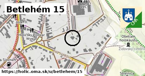 Betlehém 15, Holíč