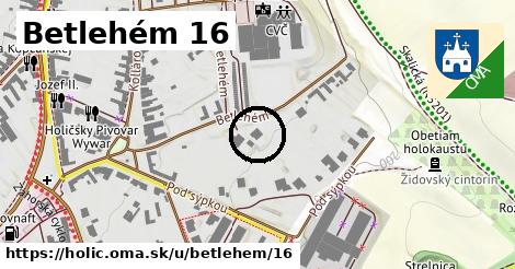 Betlehém 16, Holíč