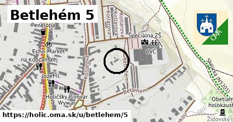 Betlehém 5, Holíč