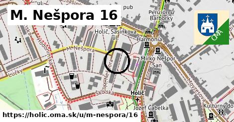 M. Nešpora 16, Holíč