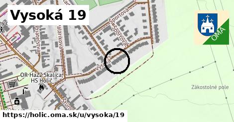 Vysoká 19, Holíč