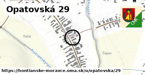 Opatovská 29, Hontianske Moravce