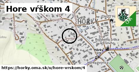 Hore vŕškom 4, Hôrky