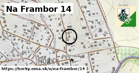 Na Frambor 14, Hôrky