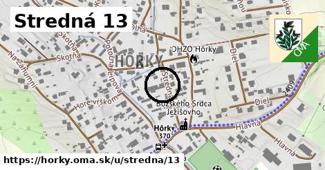 Stredná 13, Hôrky