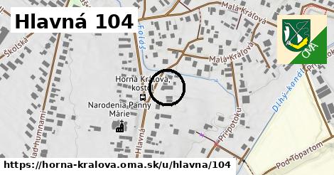 Hlavná 104, Horná Kráľová