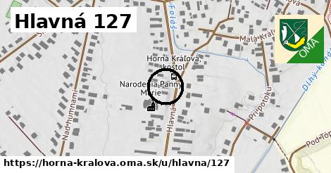 Hlavná 127, Horná Kráľová