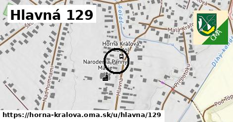 Hlavná 129, Horná Kráľová