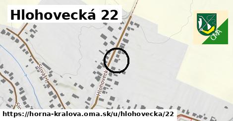 Hlohovecká 22, Horná Kráľová